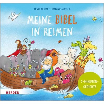 Meine Bibel in Reimen, Gebundene Ausgabe von Erwin Grosche, Herder, 978-3-451-71596-9