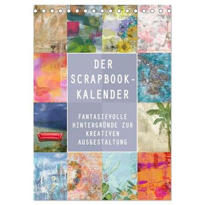 Der Scrapbook-Kalender:Fantasievolle Hintergründe zur kreativen Ausgestaltung (Tischkalender 2027 DIN A5 hoch), CALVENDO Monatskalender