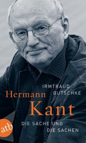 Irmtraud Gutschke - Hermann Kant: Die Sache und die Sachen - Preis vom 13.10.2026 19:28:25 h
