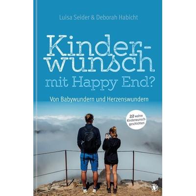 Kinderwunsch mit Happy End?, Taschenbuch von Luisa Seider,Deborah Habicht, GloryWorld-Medien, 978-3-95578-621-2