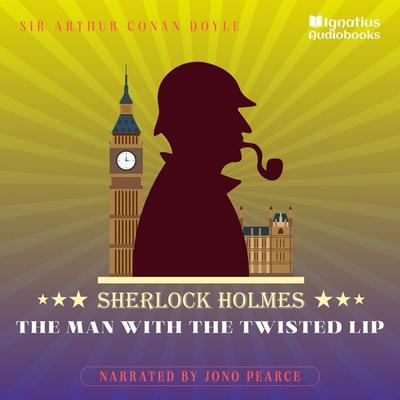 The Man with the Twisted Lip - Arthur Conan Doyle, Audio, 9783711926852