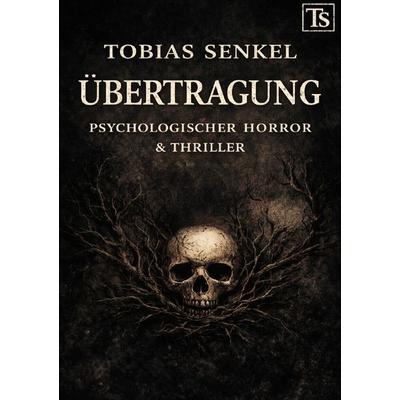 Übertragung, Taschenbuch von Tobias Senkel, Epubli, 978-3-565-16651-0