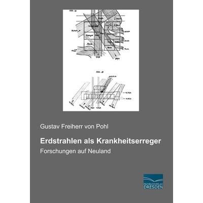 Erdstrahlen als Krankheitserreger, Taschenbuch von Gustav Freiherr Pohl, Fachbuchverlag Dresden, 978-3-96169-046-6