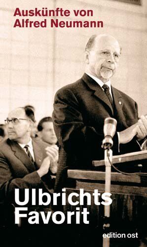 Alfred Neumann - Ulbrichts Favorit: Auskünfte von Alfred Neumann - Preis vom 09.10.2026 07:28:09 h