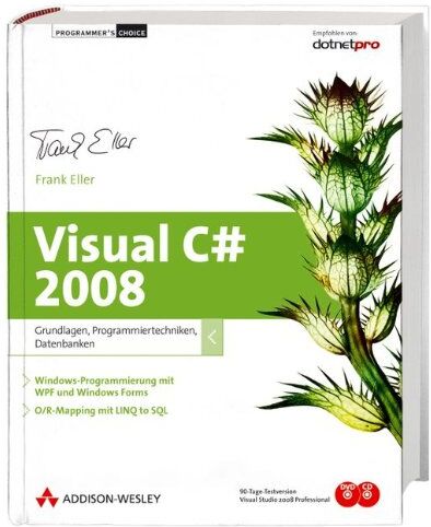 Frank Eller - Visual C# 2008. Grundlagen, Programmiertechniken, Datenbanken. Windows-Programmierung mit WPF und Windows Forms. O/R-Mapping mit LINQ to SQL, m. CD-ROM u. DVD-ROM - Preis vom 09.10.2026 07:28:09 h