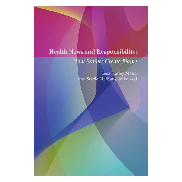 Peter Lang Major:Health News and Responsibility (Englisch, Hardcover, Lesa Hatley Major, Stacie Meihaus Jankowski) (66233499)