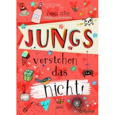 Jungs verstehen das nicht, Gebundene Ausgabe von Emma Flint, Arena