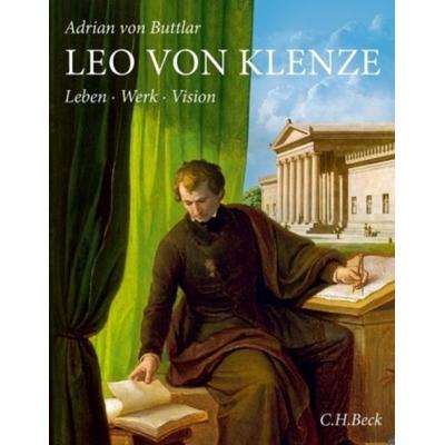 Leo von Klenze, Gebundene Ausgabe von Adrian Buttlar, Beck, 978-3-406-45315-1