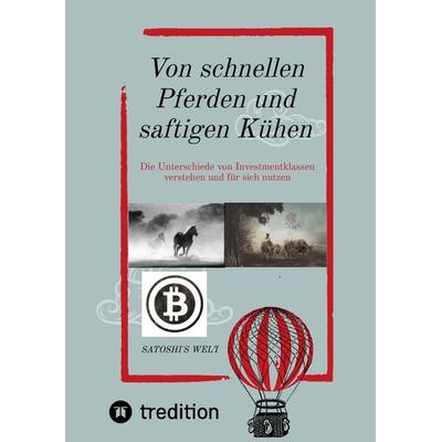 Von schnellen Pferden und saftigen Kühen, Taschenbuch von Satoshi's Welt, Tredition, 978-3-384-04323-8
