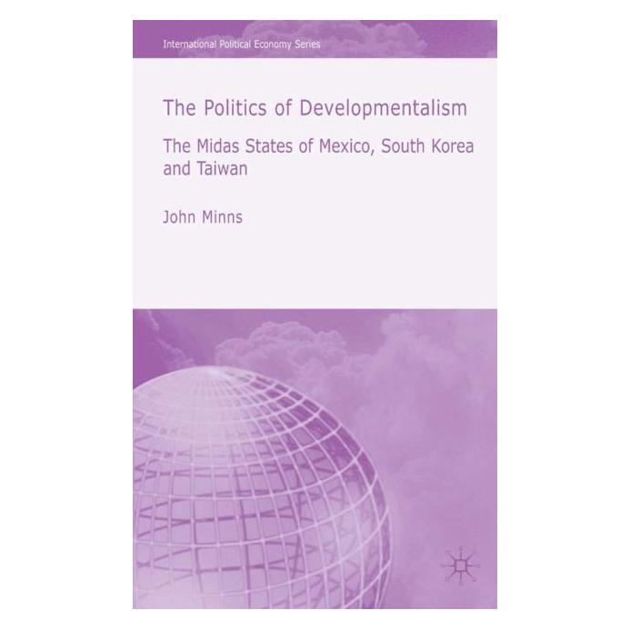 Palgrave Macmillan Uk Minns:The Politics of Developmentalism (Englisch, Hardcover, J. Minns) (63368279)