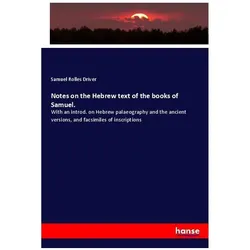 Notes on the Hebrew text of the books of Samuel., Fachbücher von Samuel Rolles Driver