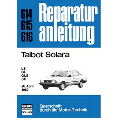 Talbot Solara ab April 1980, Taschenbuch von , Bucheli, 978-3-7168-1551-9
