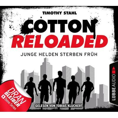 Cotton Reloaded, Folge 47: Junge Helden sterben früh - Timothy Stahl, Audio, 9783838779737