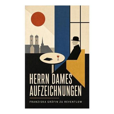 Herrn Dames Aufzeichnungen, Taschenbuch von Franziska Gräfin zu Reventlow, E-artnow, 978-80-273-5280-7