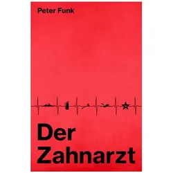 DerZahnarzt, Belletristik von Peter Funk