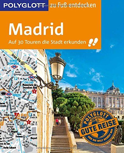 Susanne Kilimann - POLYGLOTT Reiseführer Madrid zu Fuß entdecken: Auf 30 Touren die Stadt erkunden (POLYGLOTT zu Fuß entdecken) - Preis vom 12.10.2026 11:37:12 h