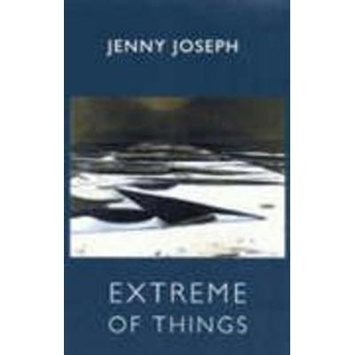 Extreme of Things, Taschenbuch von Jenny Joseph, Pan macmillan Ltd., 978-1-85224-681-5
