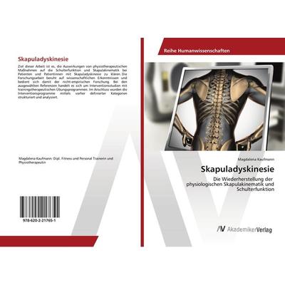 Skapuladyskinesie, Taschenbuch von Magdalena Kaufmann, AV Akademikerverlag, 978-620-2-21765-1