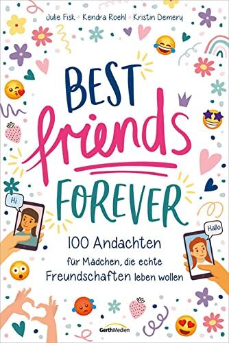 Julie Fisk - Best Friends Forever: 100 Andachten für Mädchen, die echte Freundschaften leben wollen - Preis vom 19.10.2026 19:33:35 h