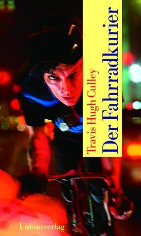 Culley, Travis H. - Der Fahrradkurier - Preis vom 01.10.2026 17:08:56 h