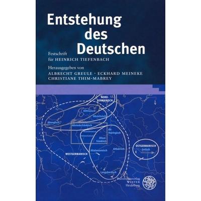 Entstehung des Deutschen, Gebundene Ausgabe von Albrecht Greule,Eckhard Meineke,Christiane Thim-Mabrey,Christiane Thim-Mabrey, Universitätsverlag
