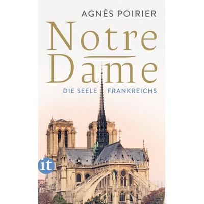 Notre-Dame, Taschenbuch von Agnès Poirier, Insel, 978-3-458-68252-3