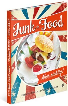 Liselotte Forslin - Junkfood - Aber richtig! - Preis vom 09.10.2026 07:28:09 h
