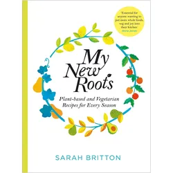 My New Roots, Ratgeber von Sarah Britton
