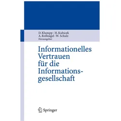 Informationelles Vertrauen für die Informationsgesellschaft, Fachbücher von Herbert Kubicek, Alexander Rossnagel, Wolfgang Schulz, Dieter Klumpp