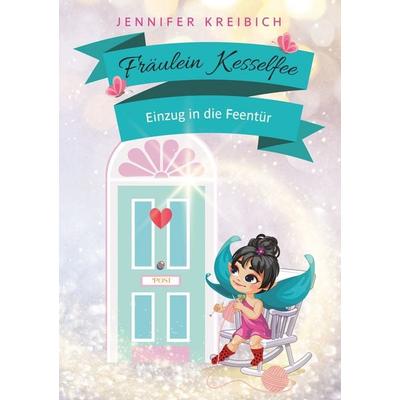 Fräulein Kesselfee, Taschenbuch von Jennifer Kreibich, BoD – Books on Demand, 978-3-7519-3340-7
