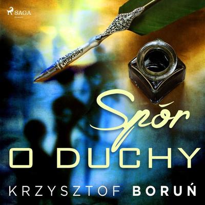 Spór o duchy - Krzysztof Boruń, Audio, 9788726938777