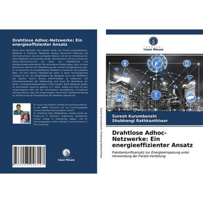 Drahtlose Adhoc-Netzwerke: Ein energieeffizienter Ansatz, Taschenbuch von Suresh Kurumbanshi,Shubhangi Rathkanthiwar, Verlag Unser Wissen,
