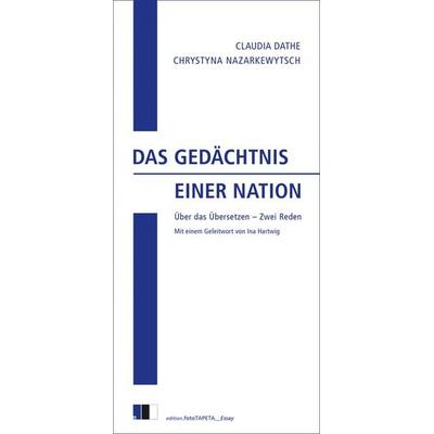 Das Gedächtnis einer Nation, Taschenbuch von Claudia Dathe,Chrystyna Nazarkewytsch, Edition.fotoTAPETA Berlin, 978-3-949262-30-2