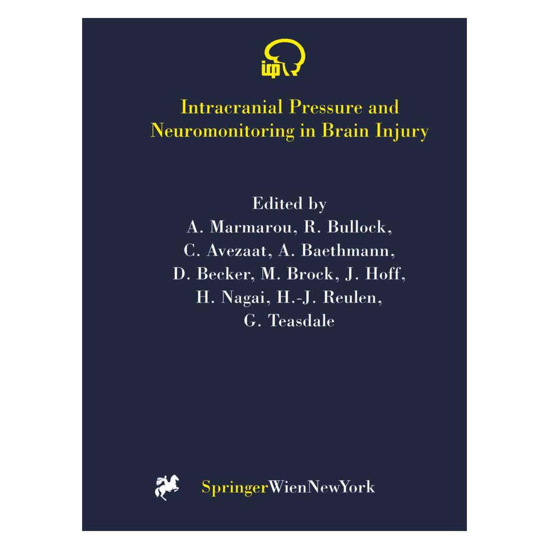 Springer Intracranial Pressure and Neuromonitoring in Brain Injury (Englisch, Softcover, Alexander Baethmann, Anthony Marmarou, Cees Avezaat, Donald Becker, Graham Teasdale, Hajime Nagai, Hans-J. Reulen, Julian Hoff, Mario Brock, Ross Bullock) (55538242)