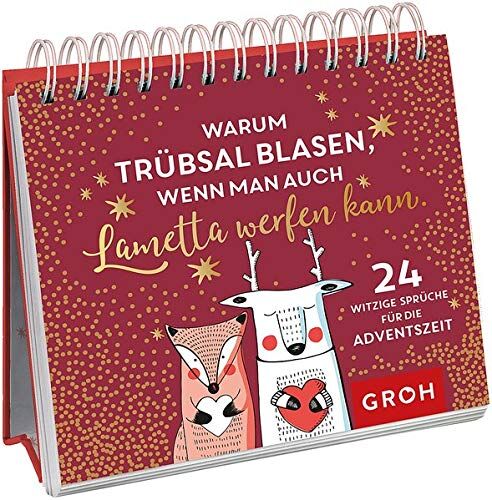Groh Redaktionsteam - Warum Trübsal blasen, wenn man auch Lametta werfen kann. 24 witzige Sprüche für die Adventszeit - Preis vom 09.10.2026 07:28:09 h