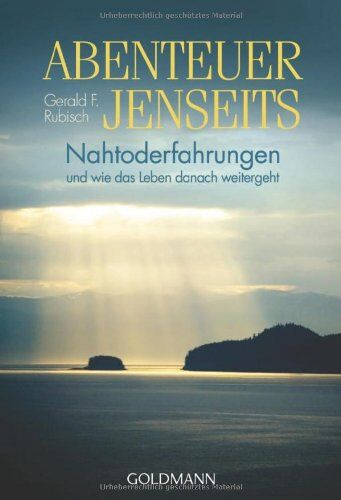 Rubisch, Gerald F. - Abenteuer Jenseits: Nahtoderfahrungen und wie das Leben danach weitergeht - Preis vom 09.10.2026 07:28:09 h