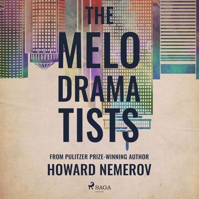 The Melodramatists - Howard Nemerov, Audio, 9788728247686