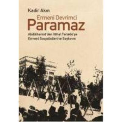 Ermeni Devrimci Paramaz, Taschenbuch von Kadir Akin, Dipnot Yayinlari, 978-605--487833-8