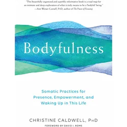 Bodyfulness, Ratgeber von Christine Caldwell