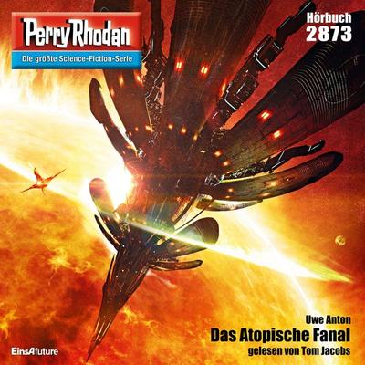 Perry Rhodan 2873: Das Atopische Fanal - Uwe Anton, Audio, 4057664022790