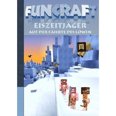 Funcraft - Eiszeitjäger: Auf der Fährte des Löwen (Ein Minecraft inspirierter Roman), Taschenbuch von Theo Taane, BoD – Books on Demand,