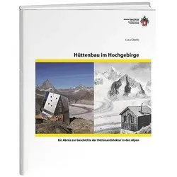 Hüttenbau im Hochgebirge, Reisebücher von Luca Gibello