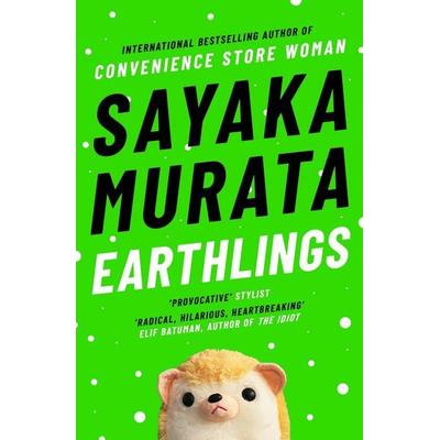 Earthlings, Taschenbuch von Sayaka Murata, Granta Publications, 978-1-78378-569-8