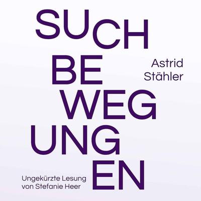 Suchbewegungen - Astrid Stähler, Audio, 4099995996609