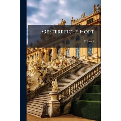 Oesterreichs Hort, Taschenbuch von Tbd, Legare Street Press, 978-1-02-378468-9