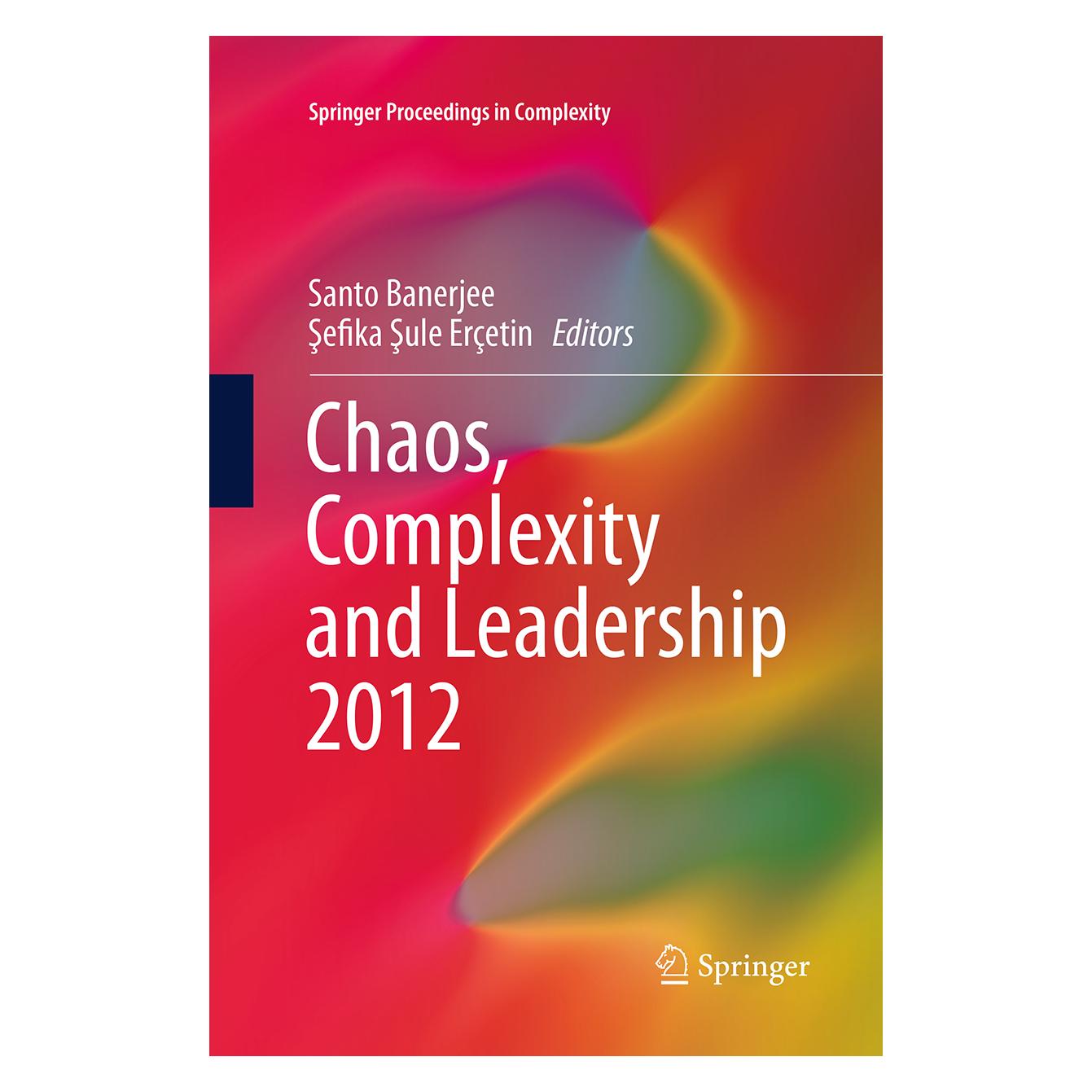 Springer Chaos, Complexity and Leadership 2012 (Englisch, Softcover, Santo Banerjee, Sefika Sule Erçetin) (55847492)