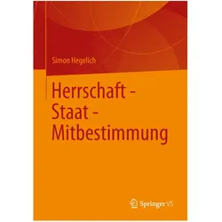 Herrschaft - Staat - Mitbestimmung, Fachbücher von Simon Hegelich