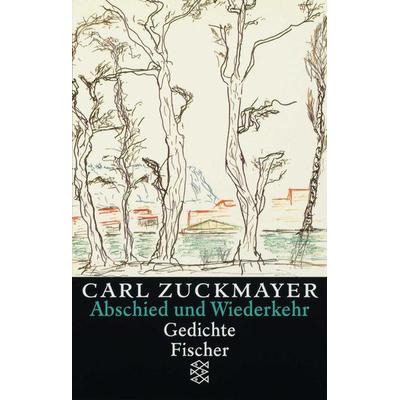 Abschied und Wiederkehr, Taschenbuch von Carl Zuckmayer, Fischer Taschenbuch Verlag