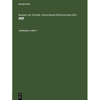 MP. Jahrgang 4, Heft 7, Gebundene Ausgabe von , De Gruyter, 978-3-11-261079-4