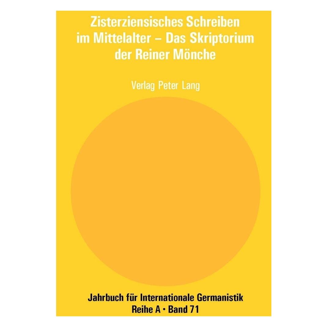 Peter Lang Zisterziensisches Schreiben im Mittelalter - Das Skriptorium der Reiner Mönche (Deutsch, Softcover) (56027749)